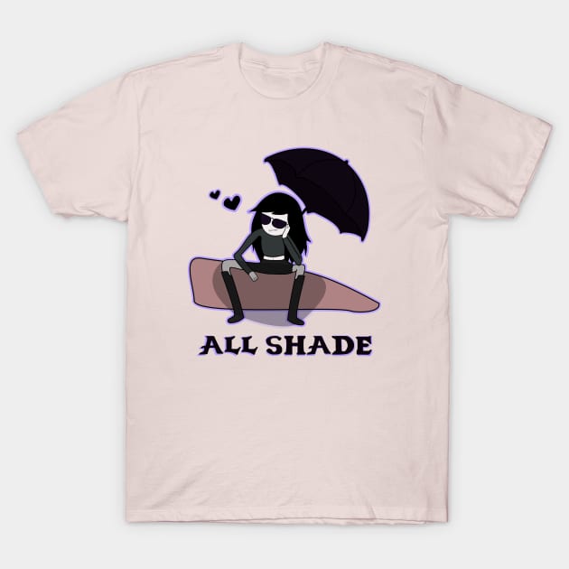 All Shade T-Shirt by Brunaesmanhott0